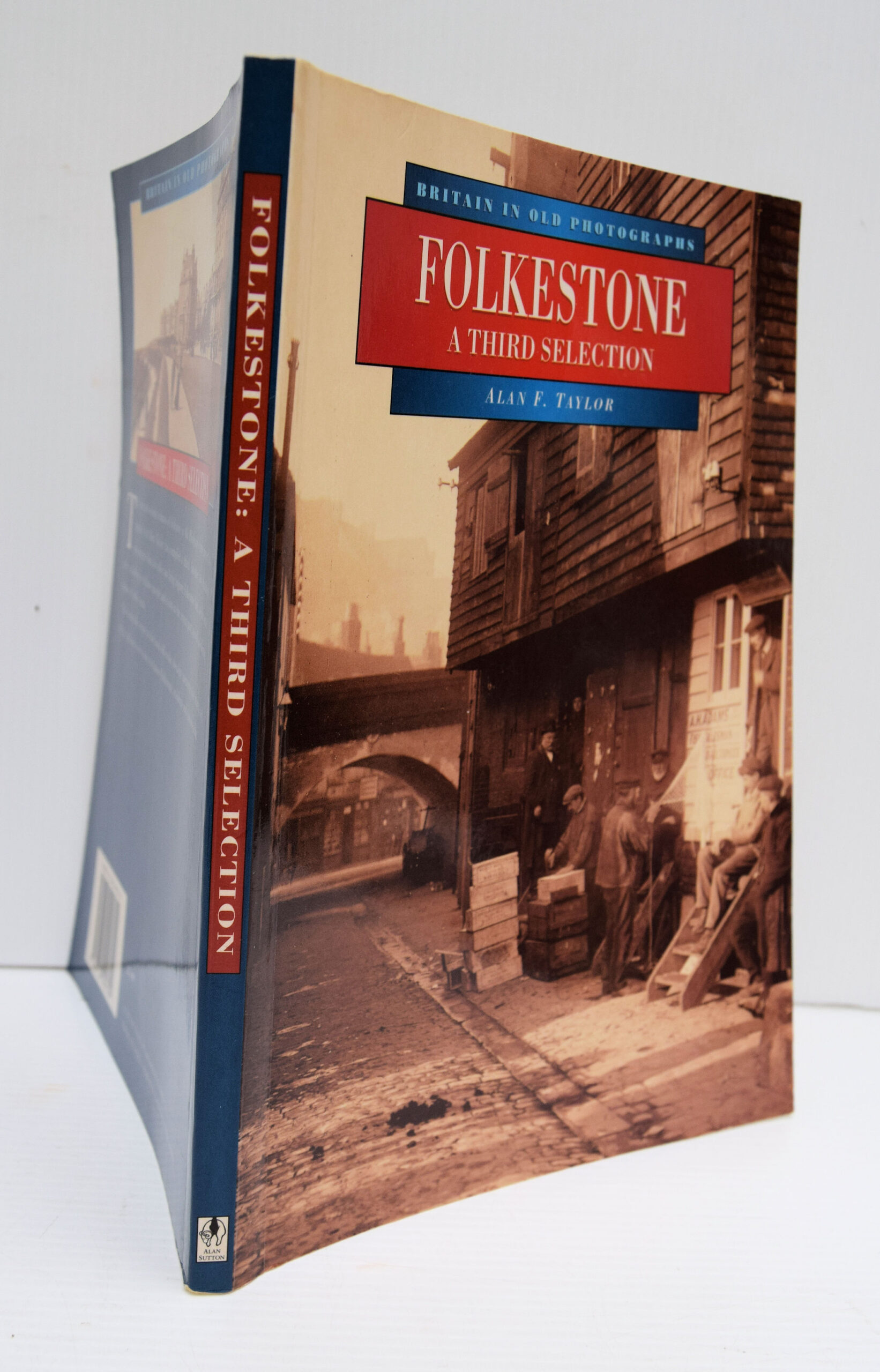 FOLKESTONE IN OLD PHOTOGRAPHS. A THIRD SELECTION.